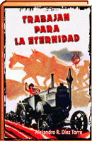 Trabajan para la eternidad